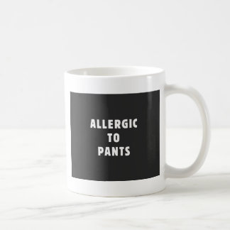 Allergisch zu den Hosen Kaffeetasse