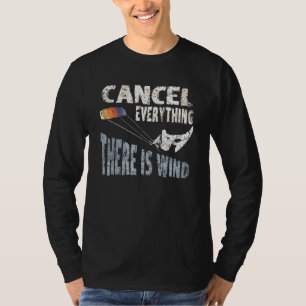 Alles abbrechen Es gibt Wind Kite Surf Zitat Ki T-Shirt