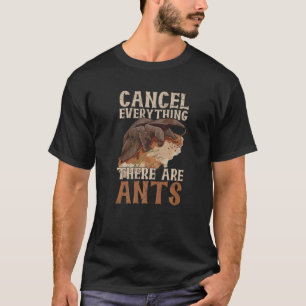 Alles abbrechen, was Anzen für einen Ant Exper gib T-Shirt