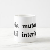 Alles ändert, nichts umkommt kaffeetasse (Mittel)
