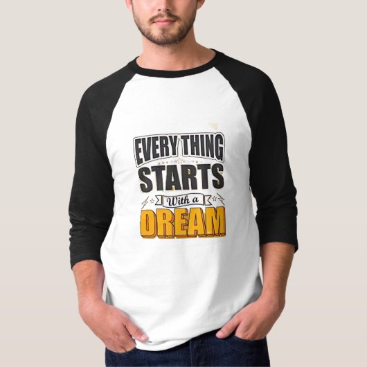Alles beginnt mit einem Traum T-Shirt (Vorderseite)