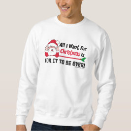 Alles, das ich für Weihnachten will, ist, damit es Sweatshirt