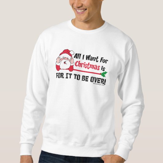 Alles, das ich für Weihnachten will, ist, damit es Sweatshirt (Vorderseite)