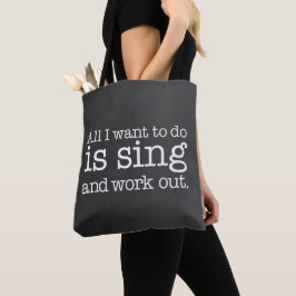 Alles, das ich will, um zu tun, ist zu singen und tasche