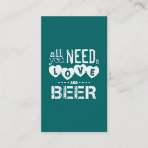 Alles, das Sie benötigen, ist Liebe und Bier Visitenkarte