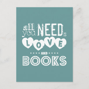 Alles, das Sie benötigen, ist Liebe und Bücher Postkarte