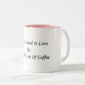 Alles, das Sie benötigen, ist Liebe und ein ganzes Zweifarbige Tasse (VorderseiteRechts)
