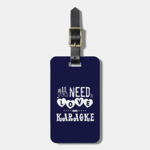 Alles, das Sie benötigen, ist Liebe und Karaoke Gepäckanhänger