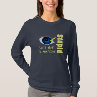 Alles dummes Shirt
