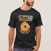 Alles für einen Bagel T-Shirt (Vorderseite)