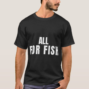 Alles für Fisch Angel Aussage Zitat T-Shirt