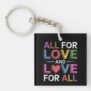 Alles für Liebe und Liebe für alle Pride Month LGB Schlüsselanhänger
