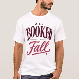 Alles gebucht für den Herbst Herbst-Buchliebhab T-Shirt
