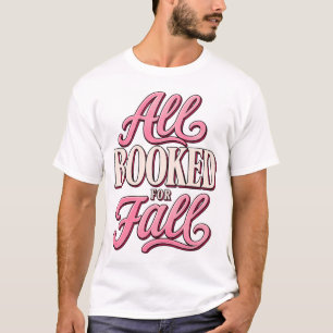 Alles gebucht für den Herbst Herbst-Buchliebhab T-Shirt
