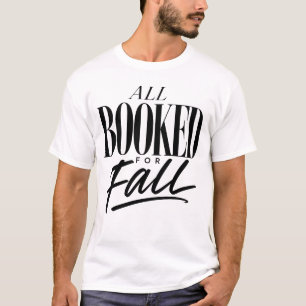 Alles gebucht für den Herbst Herbst-Buchliebhab T-Shirt