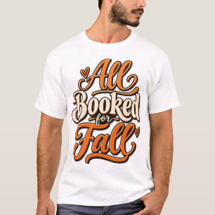 Alles gebucht für den Herbst Herbst-Buchliebhab T-Shirt