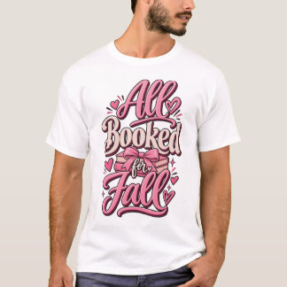 Alles gebucht für den Herbst  | Herbst-Buchliebhab T-Shirt