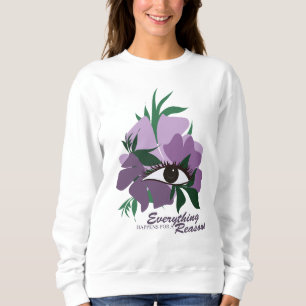 Alles geschieht aus einem bestimmten Grund. minima Sweatshirt