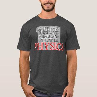 Alles geschieht aus Gründen der Physik T-Shirt