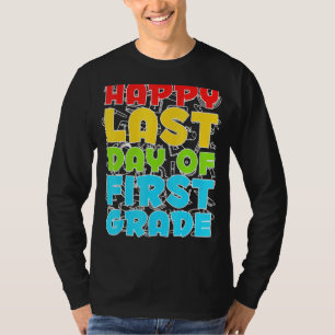 Alles Gute am letzten Tag der ersten Stufe T-Shirt