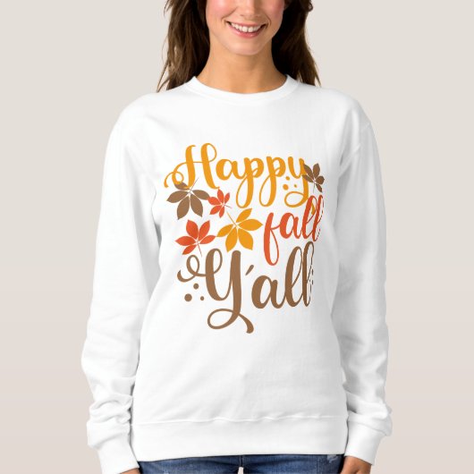 Alles Gute fällt Y'all Sweatshirt (Vorderseite)