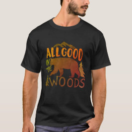 Alles Gute im Wald Schwarzer Bär wandern T-Shirt