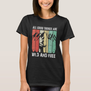 Alles Gute ist, dass das Camping frei und frei ist T-Shirt