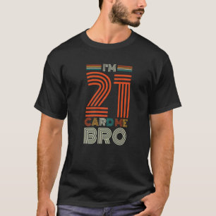 Alles Gute zum 21. Geburtstag Ich bin 21 Card Me B T-Shirt