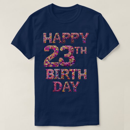 Alles Gute zum 23. Geburtstag T-Shirt (Design vorne)