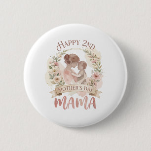 Alles Gute zum 2. Muttertag Mama für Männer Frauen Button