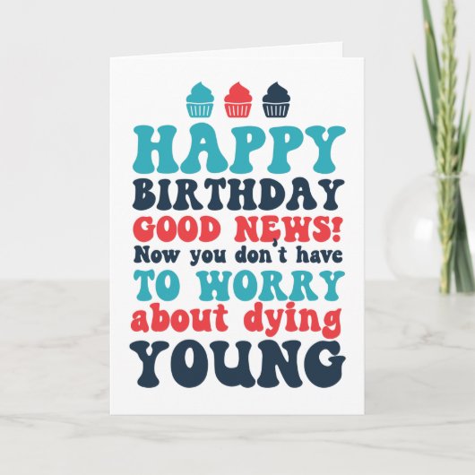 Alles Gute zum 40. 50. 60. Geburtstag Funny Birthd Karte (Vorderseite)