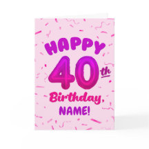 Alles Gute zum 40. Geburtstag Karte mit individuel