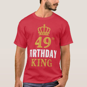 Alles Gute zum 49. Geburtstag König 49 Jahre alte  T-Shirt