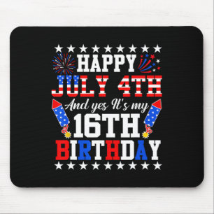 Alles Gute zum 4. Juli und Ja, es ist mein 16. Geb Mousepad