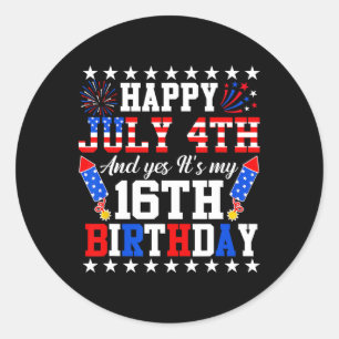 Alles Gute zum 4. Juli und Ja, es ist mein 16. Geb Runder Aufkleber