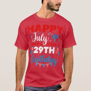 Alles Gute zum 4. Juli und Ja, es ist mein 29. Geb T-Shirt