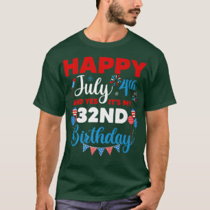 Alles Gute zum 4. Juli und Ja, es ist mein 32. Geb T-Shirt