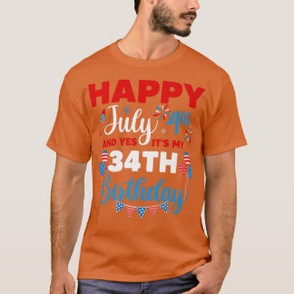 Alles Gute zum 4. Juli und Ja, es ist mein 34. Geb T-Shirt