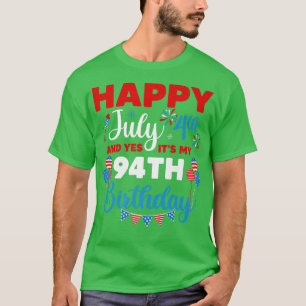 Alles Gute zum 4. Juli und Ja, es ist mein 94. Geb T-Shirt