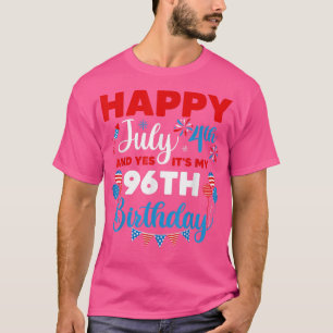 Alles Gute zum 4. Juli und Ja, es ist mein 96. Geb T-Shirt