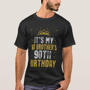Alles Gute zum 90. Geburtstag meines großen Bruder T-Shirt