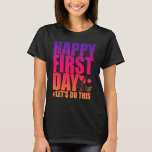 Alles Gute zum ersten Schultag, machen wir diesen T-Shirt