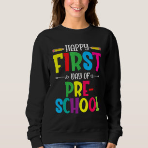 Alles Gute zum ersten Tag der Vorschullehrer Sweatshirt