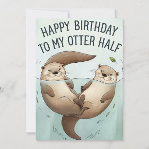 Alles Gute zum Geburtstag an meine Otter-Halfte Lu Feiertagskarte