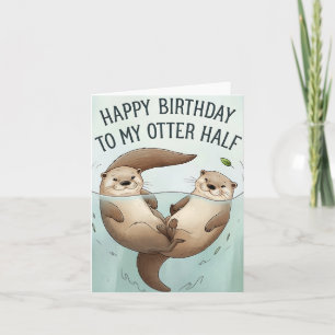 Alles Gute zum Geburtstag an meine Otter-Halfte Lu Karte