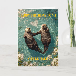 Alles Gute zum Geburtstag an meinen Otter-Halb Karte