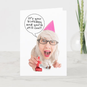 Alles Gute zum Geburtstag, du bist immer noch Cool Feiertagskarte