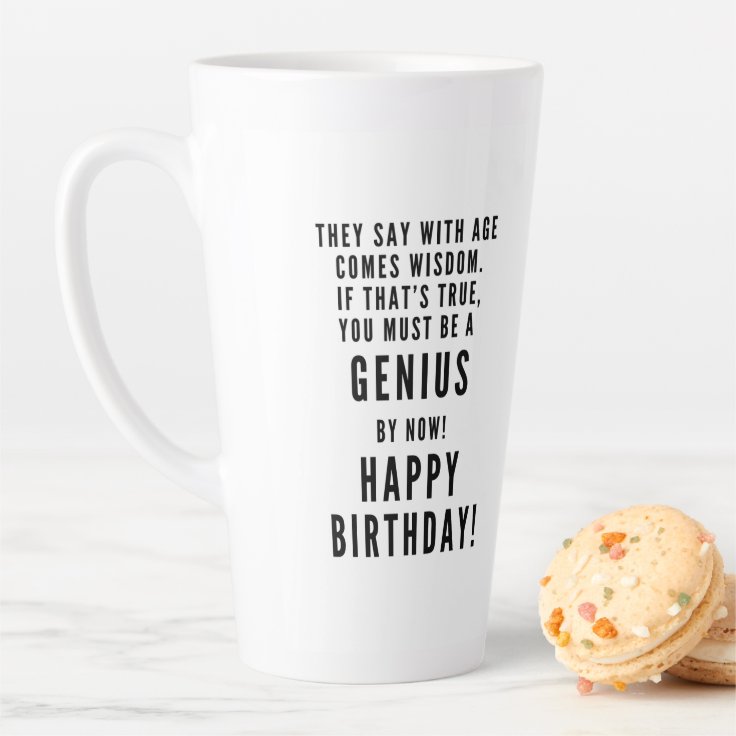 Alles Gute zum Geburtstag GENIUS sarkastisch lusti Milchtasse Zazzle.de