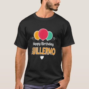 Alles Gute zum Geburtstag Guillermo T-Shirt