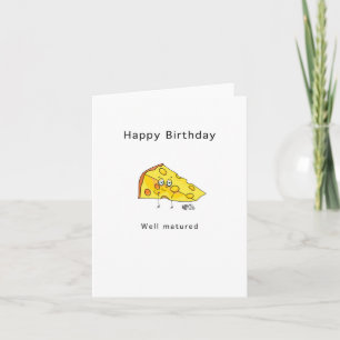 Alles Gute zum Geburtstag. Gut gereift. Geburtstag Karte